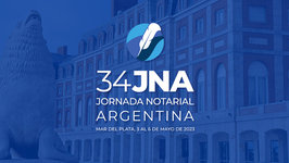 34° Jornada Notarial Argentina: Convocatoria a interesados en participar del evento imagen de 34° Jornada Notarial Argentina: Convocatoria a interesados en participar del evento