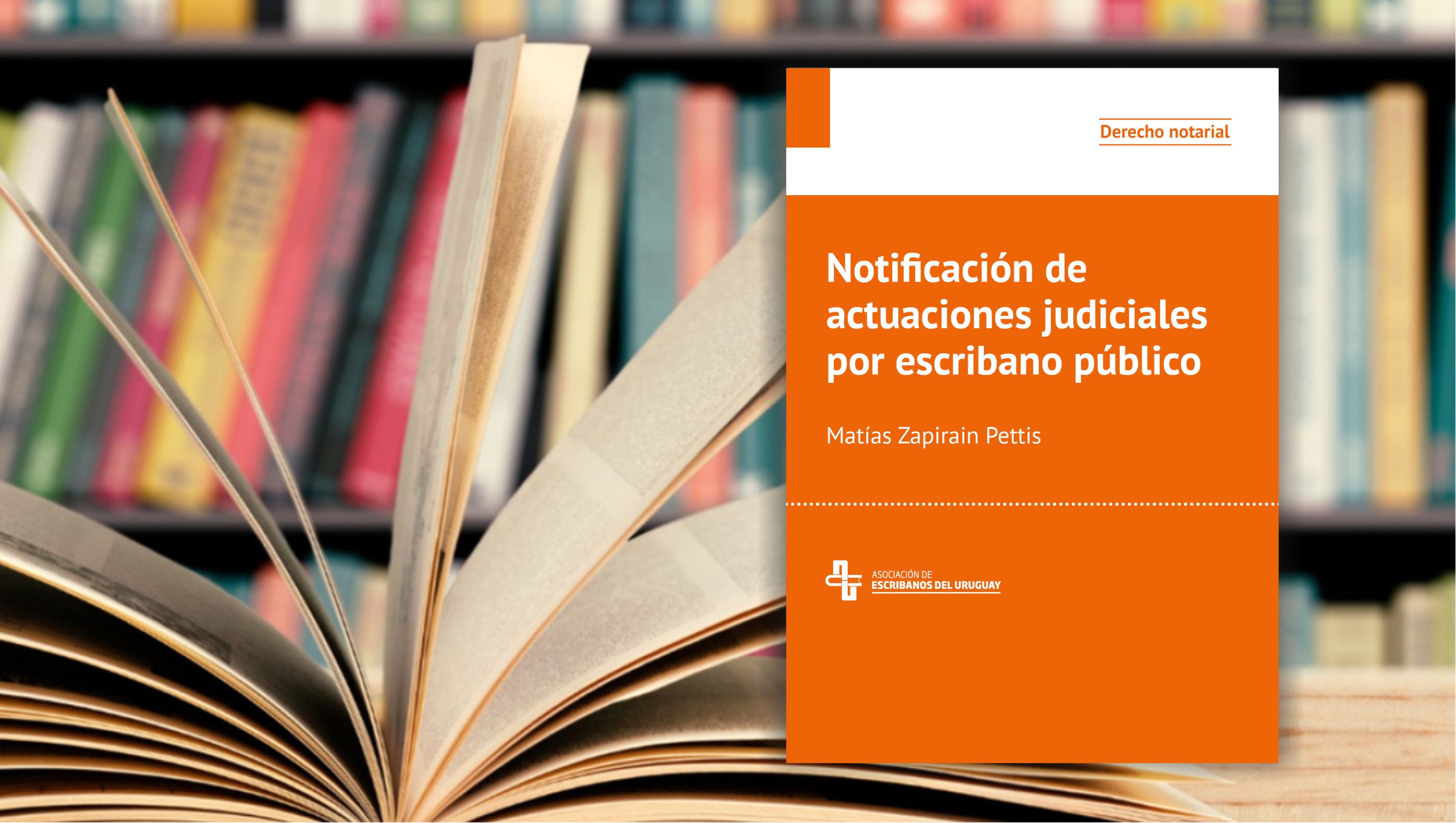 imagen de Novedad editorial del sello de la AEU: Notificación de actuaciones judiciales por escribano público